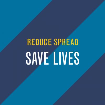 reduce spread, save lives